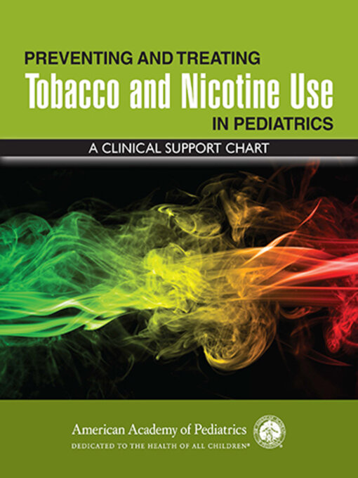 Title details for Preventing and Treating Tobacco and Nicotine Use in Pediatrics by Harold Farber, MD, MSPH, FAAP - Available